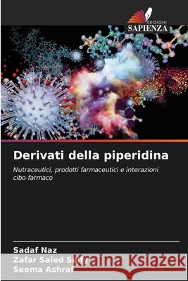Derivati della piperidina Naz, Sadaf, Saify, Zafar Saied, Ashraf, Seema 9786208878399 Edizioni Sapienza - książka