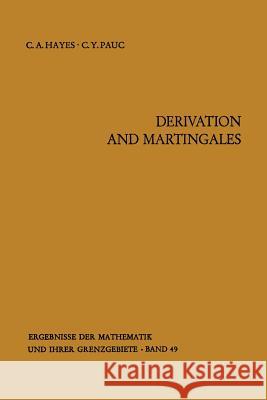 Derivation and Martingales Charles A C. y. Pauc Charles A. Hayes 9783642861826 Springer - książka