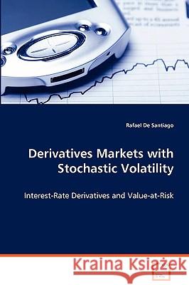 Derivatives Markets with Stochastic Volatility Rafael D 9783639070293 VDM Verlag - książka