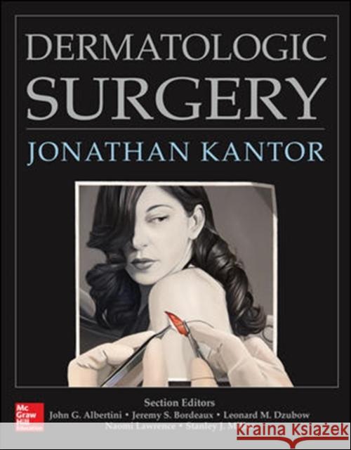 Dermatologic Surgery Jonathan Kantor 9781259643927 McGraw-Hill Education / Medical - książka