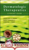 Dermatologic Therapeutics: A Pocket Guide Francisco A. Kerdel Jennifer T. Trent Paolo Romanelli 9780071438896 McGraw-Hill Medical Publishing