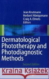 Dermatological Phototherapy and Photodiagnostic Methods Jean Krutmann Herbert Hanigsmann Craig A. Elmets 9783540366928 Springer - książka