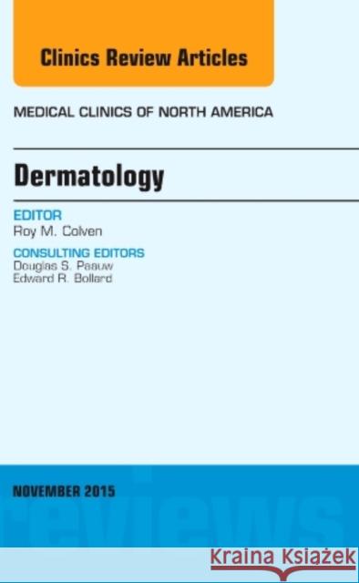 Dermatology, An Issue of Medical Clinics of North America Roy M. (Professor of Medicine, Division of Dermatology, University of Washington School of<br>Medicine, Seattle, Washing 9780323414562 Elsevier - Health Sciences Division - książka