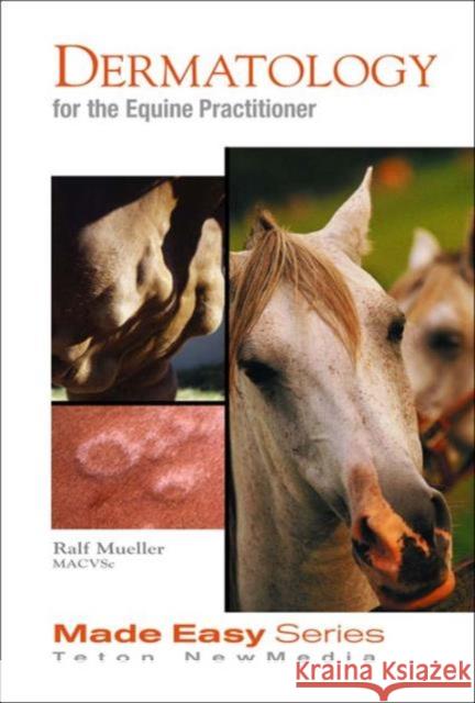 Dermatology for the Equine Practitioner Ralf Mueller 9781591610236 Teton New Media - książka