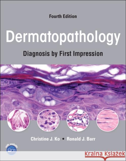 Dermatopathology: Diagnosis by First Impression Ronald J. (Professor of Dermatology and Pathology, University of California, Irvine) Barr 9781119826057 John Wiley and Sons Ltd - książka