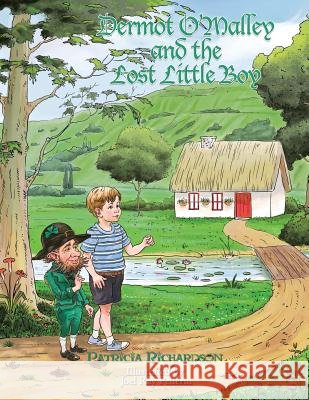 Dermot O'Malley and the Lost Little Boy Patricia a. Richardson 9781479762989 Xlibris Corporation - książka