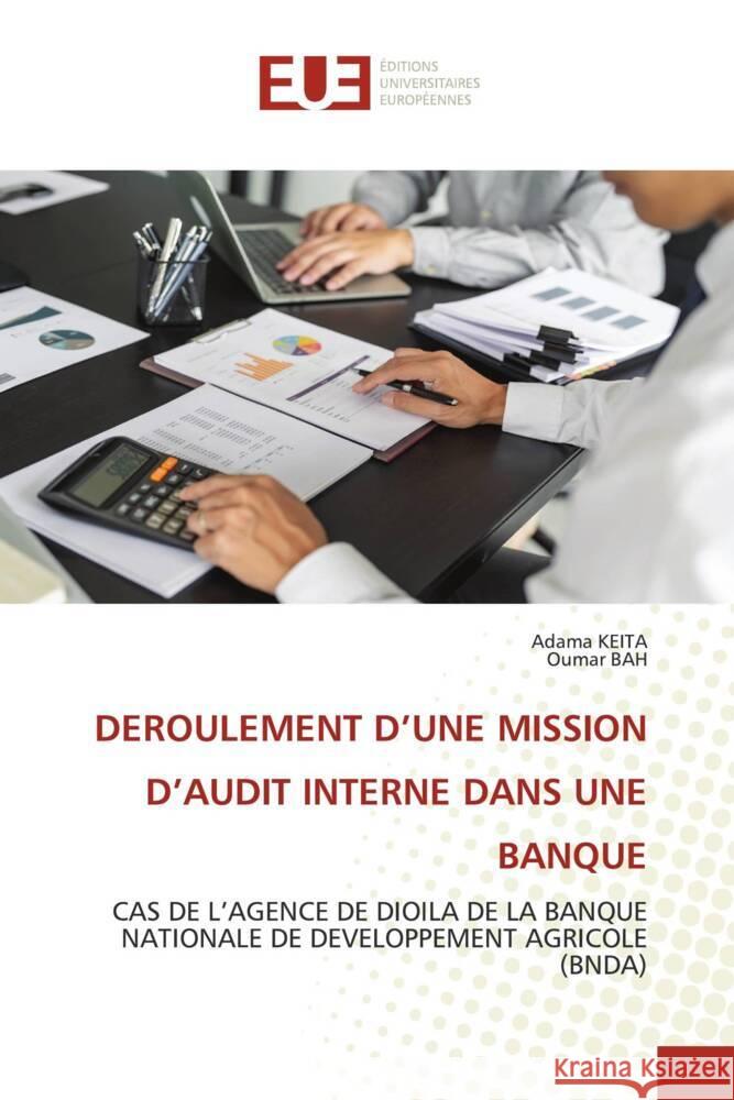 Deroulement d'Une Mission d'Audit Interne Dans Une Banque Adama Keita Oumar Bah 9786206719151 Editions Universitaires Europeennes - książka