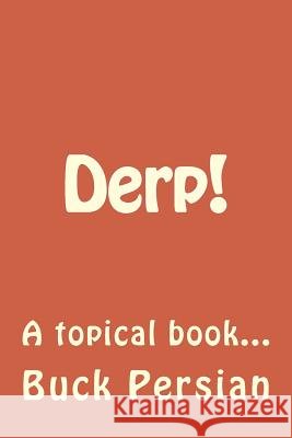 Derp! Buck Persian 9781542547086 Createspace Independent Publishing Platform - książka