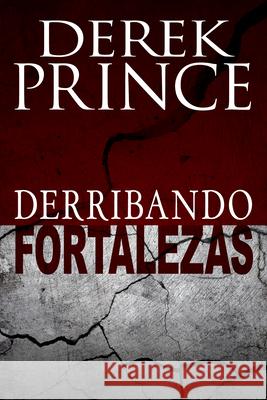 Derribando Fortalezas Derek Prince 9781603749343 Whitaker House - książka