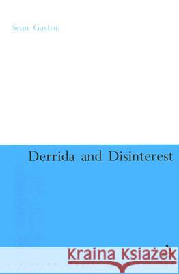 Derrida and Disinterest Sean Gaston 9780826491633  - książka