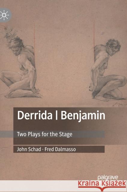 Derrida Benjamin: Two Plays for the Stage Schad, John 9783030498061 Palgrave MacMillan - książka