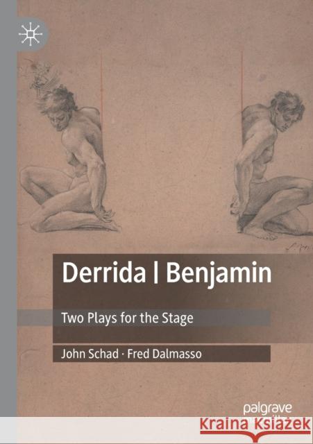 Derrida Benjamin: Two Plays for the Stage Schad, John 9783030498092 Springer International Publishing - książka