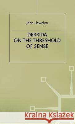 Derrida on the Threshold of Sense John Llewelyn 9780333387498 PALGRAVE MACMILLAN - książka