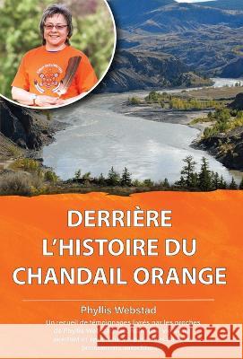 Derriere l'Histoire Du Chandail Orange Webstad, Phyllis 9781989122990 Medicine Wheel - książka