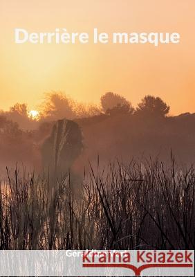 Derrière le masque Vert, Géraldine 9782322423712 Books on Demand - książka