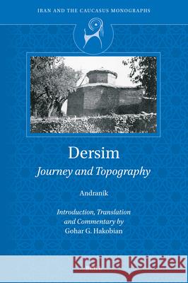 Dersim: Journey and Topography Andranik 9789004677753 Brill (JL) - książka
