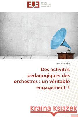 Des Activités Pédagogiques Des Orchestres: Un Véritable Engagement ? Salle-N 9783841799807 Editions Universitaires Europeennes - książka