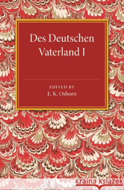 Des Deutschen Vaterland: Volume 1 Georg Kamitsch E. K. Osborn 9781107494572 Cambridge University Press - książka
