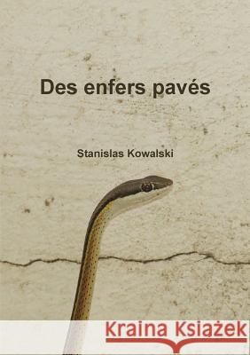 Des enfers pavés Kowalski, Stanislas 9780244388669 Lulu.com - książka