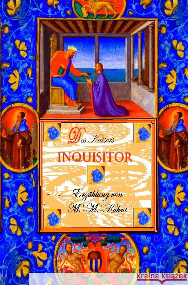 Des Kaisers Inquisitor Kuhnt, Marcel-Martin 9783753114200 epubli - książka