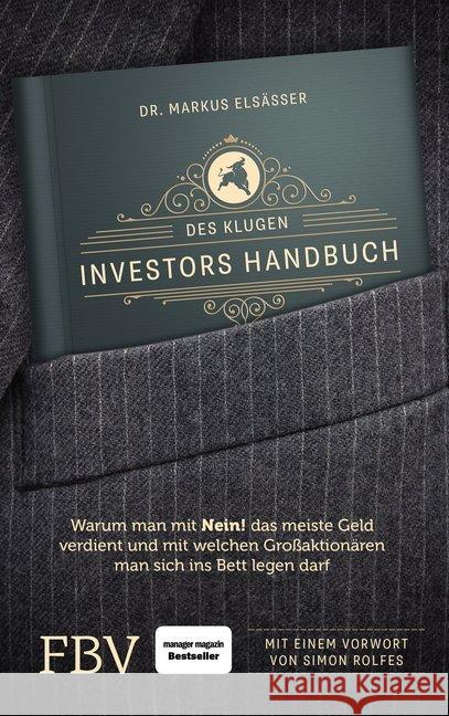 Des klugen Investors Handbuch : Warum man mit 