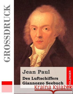 Des Luftschiffers Giannozzo Seebuch (Großdruck) Paul, Jean 9781484040522 Createspace - książka