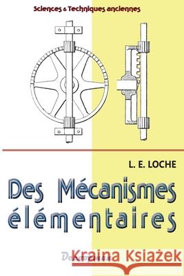 Des mécanismes élémentaires Loche, L. E. 9782369651437 Editions Decoopman - książka