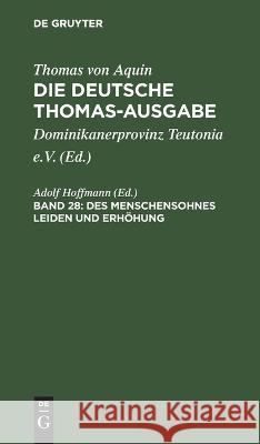 Des Menschensohnes Leiden Und Erhöhung: III: 46-59 Adolf Hoffmann, No Contributor 9783112658314 De Gruyter - książka