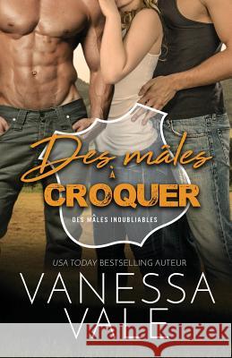 Des mâles à croquer: Grands caractères Vale, Vanessa 9781795947831 Bridger Media - książka