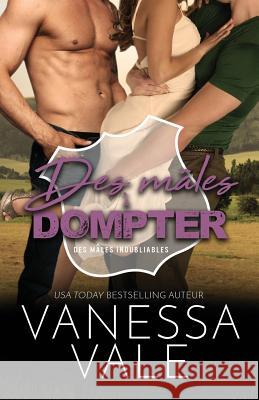 Des mâles à dompter: Grands caractères Vale, Vanessa 9781795947862 Bridger Media - książka