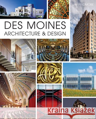 Des Moines Architecture & Design Jay Pridmore 9781626199750 History Press (SC) - książka