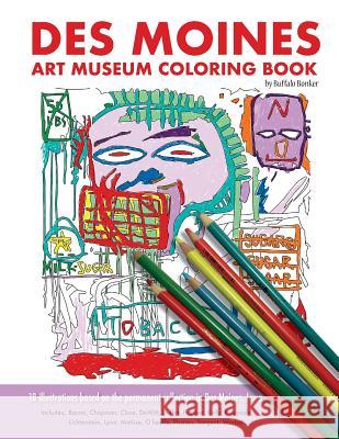 Des Moines Art Museum Adult Coloring Book Buffalo Bonker 9781540643360 Createspace Independent Publishing Platform - książka