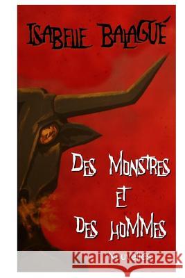 Des Monstres Et Des Hommes Mrs Isabelle Balague-Zucchiati 9782746641945 Isabelle Balague - książka