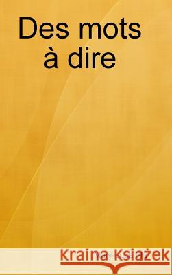 Des mots a dire Mary-Luce Pla 9781291691900 Lulu.com - książka