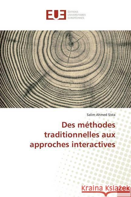 Des méthodes traditionnelles aux approches interactives Ahmed Sista, Salim 9783841614827 Éditions universitaires européennes - książka