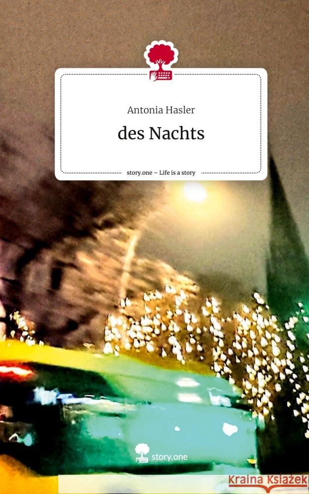 des Nachts. Life is a Story - story.one Hasler, Antonia 9783711582607 story.one publishing - książka