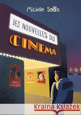 Des nouvelles du cin?ma Mich?le Solle 9782956821564 Encres - książka