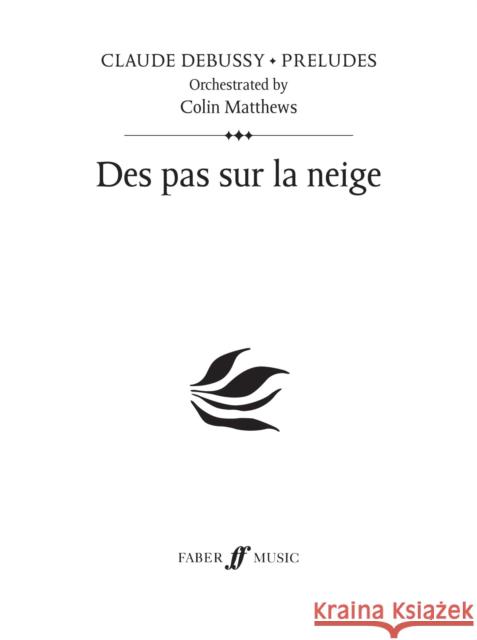 Des Pas Sur La Neige: Prelude 19, Study Score Alfred Publishing 9780571530182 Faber & Faber - książka