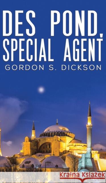 Des Pond, Special Agent Gordon S Dickson 9781528949705 Austin Macauley Publishers - książka