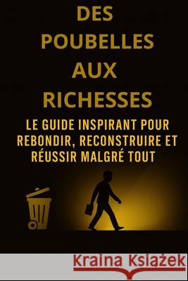 Des Poubelles aux Richesses Salim Daoud McOlo 9798883411389 Independently Published - książka