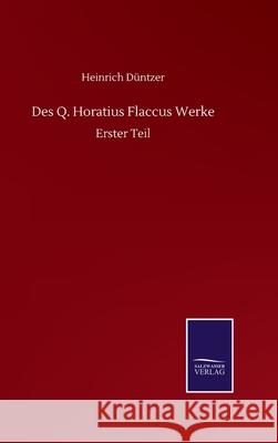 Des Q. Horatius Flaccus Werke: Erster Teil D 9783752514971 Salzwasser-Verlag Gmbh - książka