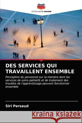 Des Services Qui Travaillent Ensemble Siri Persaud 9786203174311 Editions Notre Savoir - książka