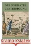 Des Sokrates Verteidigung Platon 9788027312764 e-artnow