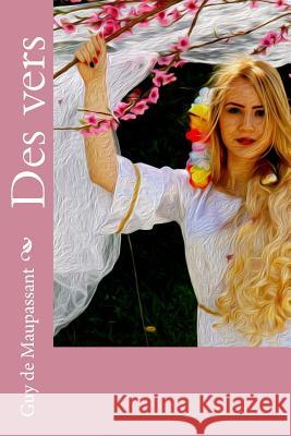 Des vers de Maupassant, Guy 9781985607415 Createspace Independent Publishing Platform - książka