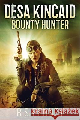 Desa Kincaid - Bounty Hunter: Large Print Edition R. S. Penney 9784867457276 Next Chapter - książka