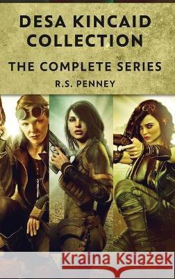Desa Kincaid Collection: The Complete Series R. S. Penney 9784824151476 Next Chapter - książka