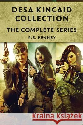 Desa Kincaid Collection: The Complete Series R. S. Penney 9784824151483 Next Chapter - książka