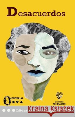 Desacuerdos: Nos desnudamos sobre los desacuerdos, por eso caminamos Las Hermanas Argueta Valeria Morale Katherinne M. Vargas 9789930966051 Editorial Eva - książka