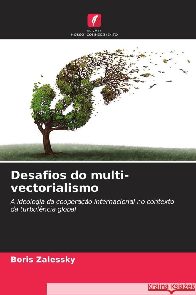 Desafios do multi-vectorialismo Boris Zalessky 9786207219988 Edicoes Nosso Conhecimento - książka