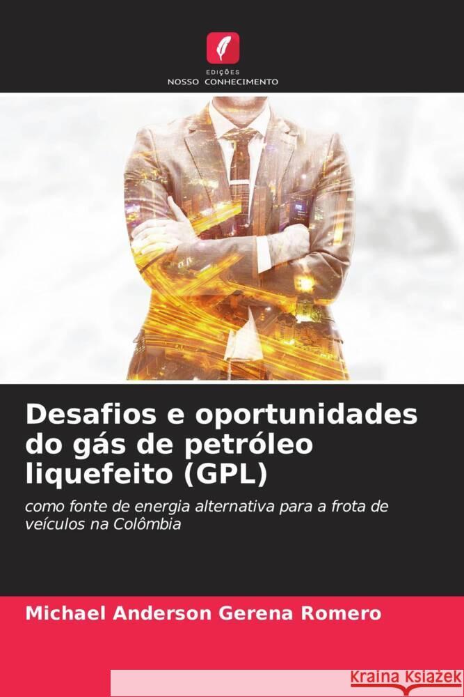 Desafios e oportunidades do gás de petróleo liquefeito (GPL) Gerena Romero, Michael Anderson 9786206501183 Edições Nosso Conhecimento - książka